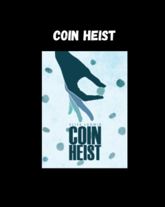 Coin Heist Thewriteyouth