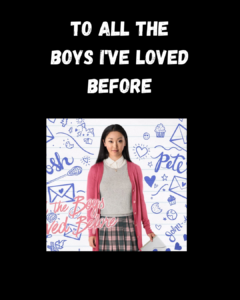 To All the Boys I've Loved Before Thewriteyouth